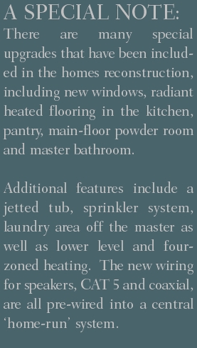 A SPECIAL NOTE:
There are many special upgrades that have been 