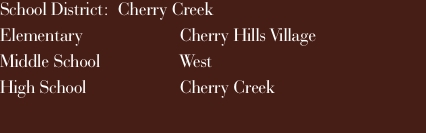 School District:  Cherry Creek Elementary			Cherry Hills Villag