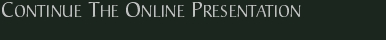 Continue The Online Presentation