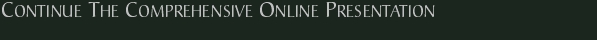 Continue The Comprehensive Online Presentation