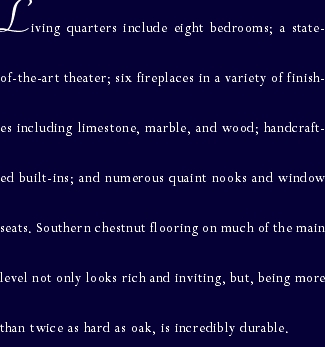 Living quarters include eight bedrooms; a state-of-the-art thea