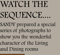 WATCH THE SEQUENCE.... SANDY prepared a special  series of phot