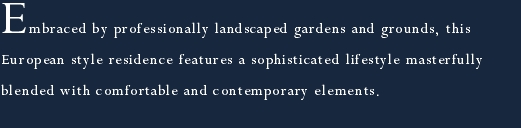 Embraced by professionally landscaped gardens and grounds, this