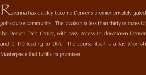Ravenna has quickly become Denver’s premier privately gated gol