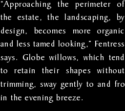 “Approaching the perimeter of the estate, the landscaping, by d